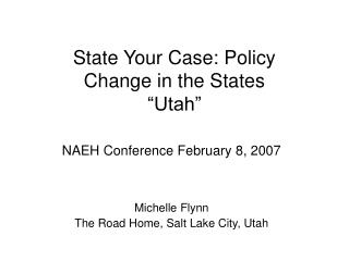 State Your Case: Policy Change in the States “Utah”