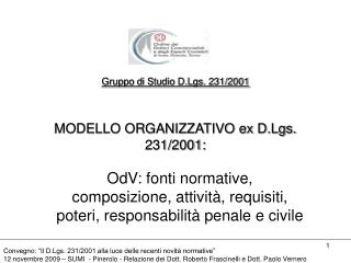 Gruppo di Studio D.Lgs. 231/2001 MODELLO ORGANIZZATIVO ex D.Lgs. 231/2001: