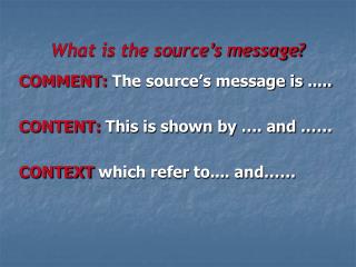 What is the source’s message?