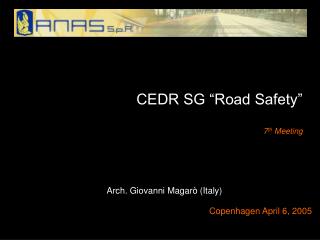 CEDR SG “Road Safety” 7 th Meeting