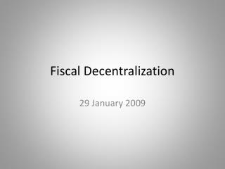 Fiscal Decentralization