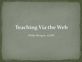 Teaching Via the Web