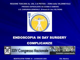 ENDOSCOPIA IN DAY SURGERY COMPLICANZE