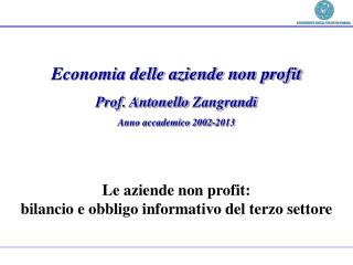 Economia delle aziende non profit Prof. Antonello Zangrandi Anno accademico 2002-2013