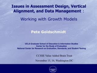 Issues in Assessment Design, Vertical Alignment, and Data Management : Working with Growth Models