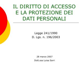 IL DIRITTO DI ACCESSO E LA PROTEZIONE DEI DATI PERSONALI