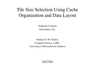 Tile Size Selection Using Cache Organization and Data Layout