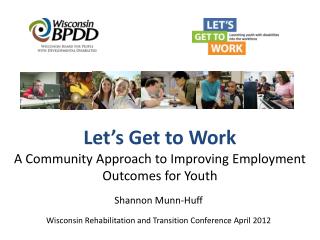 Let’s Get to Work A Community Approach to Improving Employment Outcomes for Youth