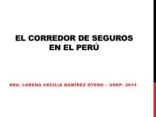 El corredor de Seguros en el perú