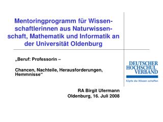 Mentoringprogramm für Wissen-schaftlerinnen aus Naturwissen-schaft, Mathematik und Informatik an der Universität Oldenbu