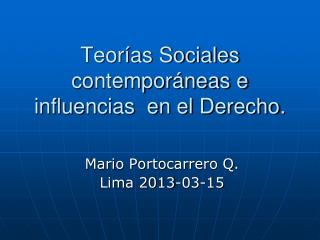 Teorías Sociales contemporáneas e influencias en el Derecho.