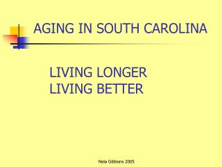 LIVING LONGER LIVING BETTER