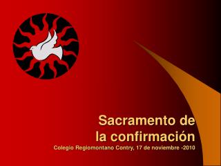 Sacramento de la confirmación Colegio Regiomontano Contry , 17 de noviembre -2010