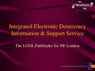 Integrated Electronic Democracy Information &amp; Support Service