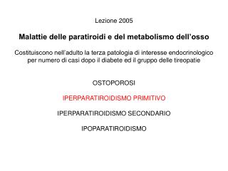 M alattie delle paratiroidi e metabolismo del calcio