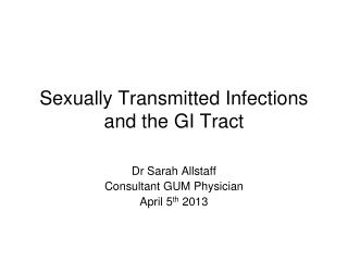 Sexually Transmitted Infections and the GI Tract