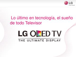 Lo último en tecnología , el sueño de todo Televisor