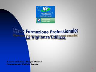 Corso Formazione Professionale: La Vigilanza Edilizia