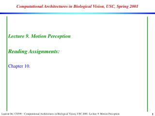 Computational Architectures in Biological Vision, USC, Spring 2001