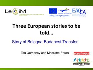 Three European stories to be told…