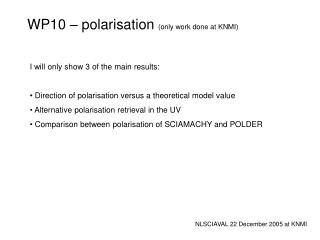 WP10 – polarisation (only work done at KNMI)