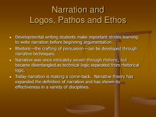 Narration and Logos, Pathos and Ethos