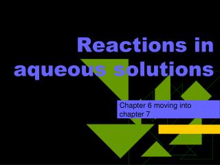 Reactions in aqueous solutions