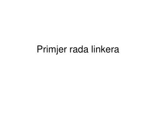 Primjer rada linkera