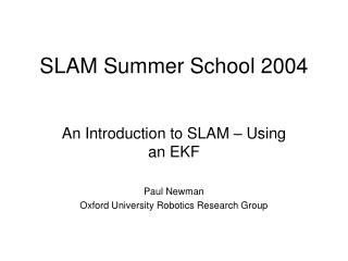 SLAM Summer School 2004