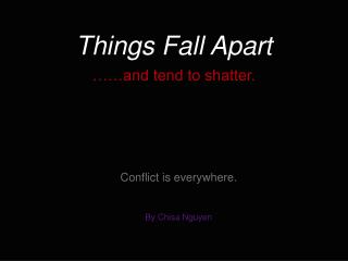 Things Fall Apart