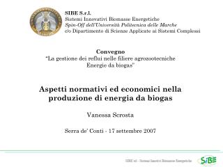 SIBE S.r.l. Sistemi Innovativi Biomasse Energetiche