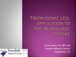 Tibion Bionic Leg: Application to the neurologic Patient