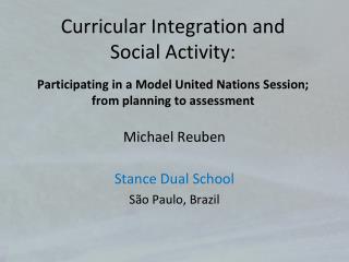 Michael Reuben Stance Dual School São Paulo, Brazil