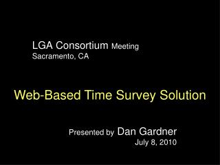 LGA Consortium Meeting Sacramento, CA