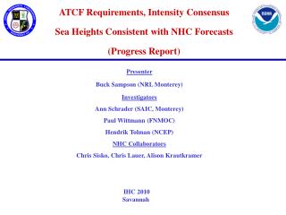 ATCF Requirements, Intensity Consensus Sea Heights Consistent with NHC Forecasts (Progress Report)