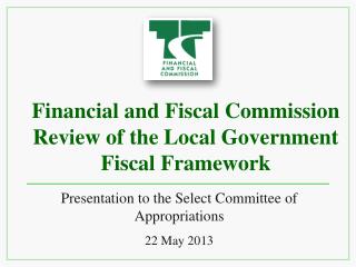 Financial and Fiscal Commission Review of the Local Government Fiscal Framework