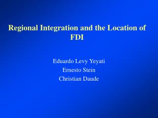 Regional Integration and the Location of FDI