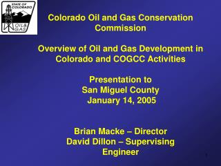 Colorado Oil and Gas Conservation Commission Overview of Oil and Gas Development in
