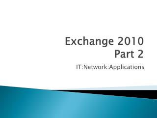 Exchange 2010 Part 2