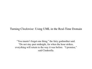 Turning Clockwise: Using UML in the Real-Time Domain