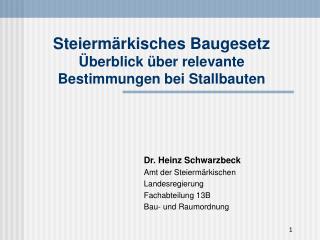 Steiermärkisches Baugesetz Überblick über relevante Bestimmungen bei Stallbauten