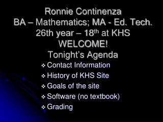 Contact Information History of KHS Site Goals of the site Software (no textbook) Grading
