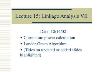 Lecture 15: Linkage Analysis VII