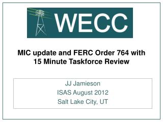 MIC update and FERC Order 764 with 15 Minute Taskforce Review