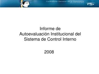 Informe de Autoevaluación Institucional del Sistema de Control Interno