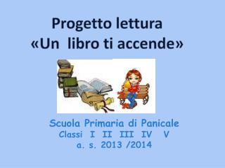 Scuola Primaria di Panicale Classi I II III IV V a. s. 2013 /2014