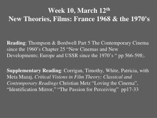 Week 10, March 12 th New Theories, Films: France 1968 &amp; the 1970 ’ s