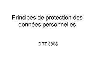 Principes de protection des données personnelles
