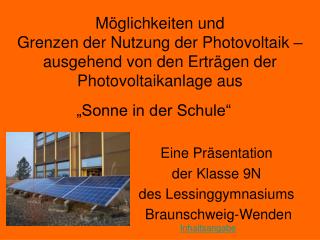 Eine Präsentation der Klasse 9N des Lessinggymnasiums Braunschweig-Wenden