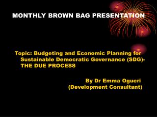 MONTHLY BROWN BAG PRESENTATION